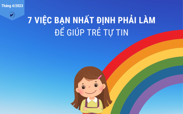 7 việc bạn nhất định phải làm để giúp con tự tin