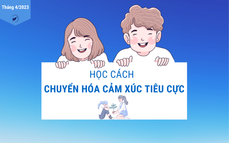 Học cách chuyển hóa cảm xúc tiêu cực theparentwriter