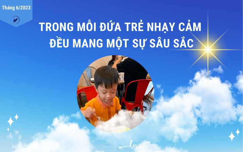 Trong mỗi đứa trẻ nhạy cảm đều mang một sự sâu sắc theparentwriter
