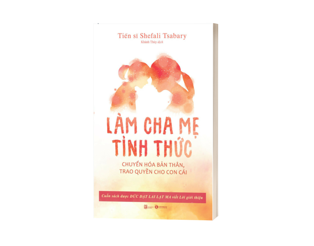 sách làm cha mẹ tỉnh thức shefali tsabary thaihabooks