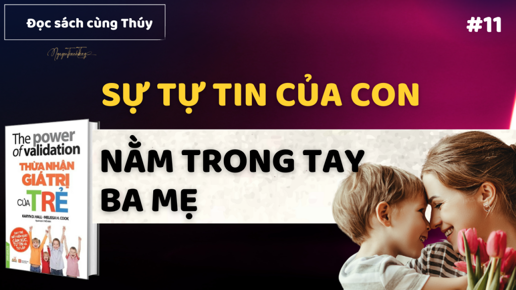 Muốn Con Tự Tin Không Thể Bỏ Qua Phương Pháp Này | Sách Thừa Nhận Giá Trị Của Trẻ
