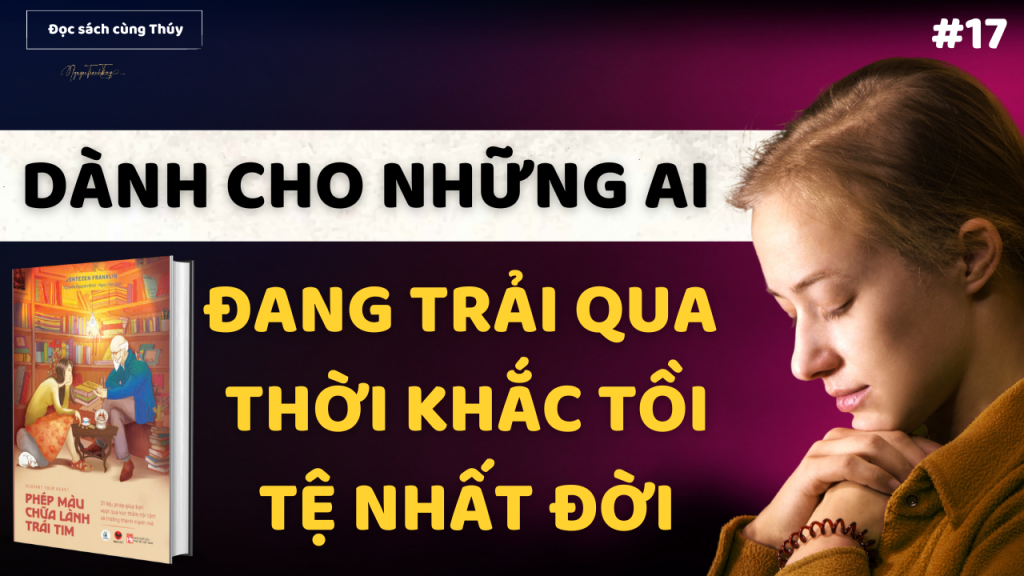 Làm Sao Để Vượt Qua Thời Khắc Tồi Tệ Nhất Đời | Sách Phép Màu Chữa Lành Trái Tim Jentezen Franklin