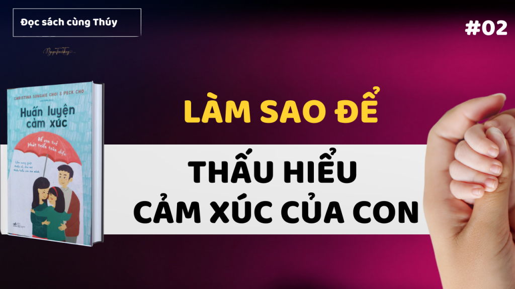 thấu hiểu cảm xúc của con Sách Huấn luyện cảm xúc Peck Cho