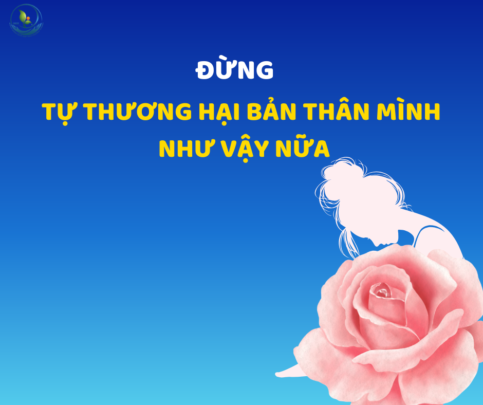 Đừng tự thương hại bản thân mình nữa